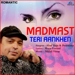 Download track Madmast Teri Aankhen Altaf Raja