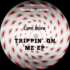 Download track Trippin' On Me (Original Mix) Cem Bora