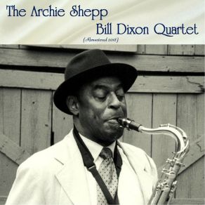 Download track Somewhere (Remastered 2018) The Archie Shepp-Bill Dixon QuartetLeonard Bernstein