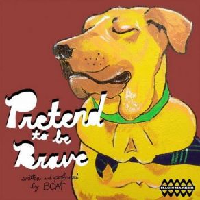 Download track Pretend To Be Brave Boat