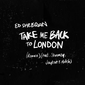 Download track Take Me Back To London (Sir Spyro Remix) JayKaeStormzy, Aitch, Sir Sypro