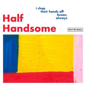 Download track Obviously Not Proud To Be British Half Handsome