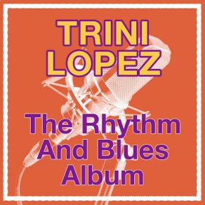 Download track Let The Four Winds Blow Trini Lopez