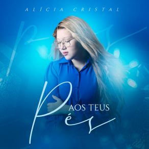 Download track Aos Teus Pés (Instrumental) Alícia Cristal