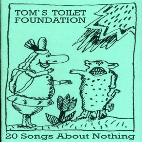 Download track The Animals Took My Car Tom's Toilet Foundation