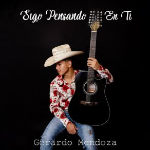 Download track Sigo Pensando En Ti Gerardo Mendoza