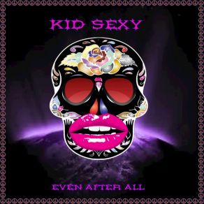 Download track Let Us Begin Kid Sexy