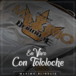 Download track El Parcero (En Vivo) Maximo Blindaje