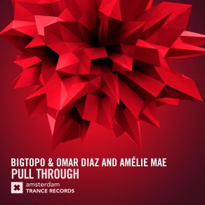 Download track Pull Through (Original Mix) Omar Diaz, Bigtopo, Amélie Mae