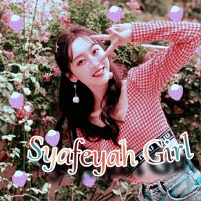 Download track Goodbye Syafeyah Girl