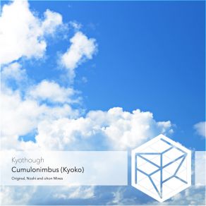 Download track Cumulonimbus (Kyoko) (Noshi Remix) KyothoughNoshi