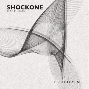 Download track Crucify Me Pt. 2 (Dubstep Mix) Shock One, Phetsta