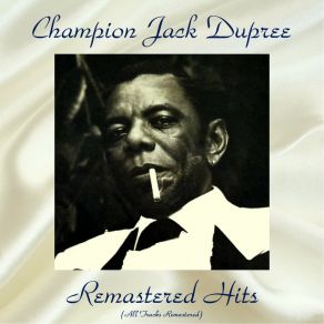 Download track Bus Station Blues (Remastered 2015) Champion Jack Dupree