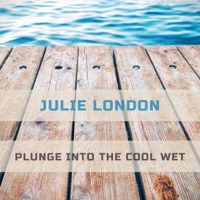 Download track In The Wee Small Hours Of The Morning Julie London