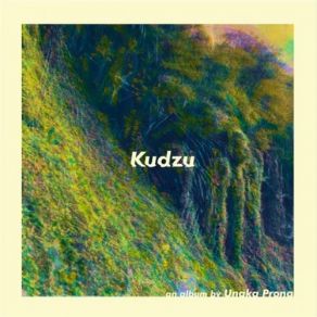 Download track Kudzu Unaka Prong