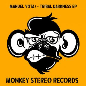 Download track Tribal Darkness (Original Mix) Manuel V (ITA)