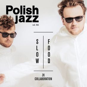 Download track Slow Food ZK Collaboration