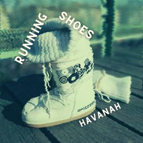 Download track Running Shoes Havanah