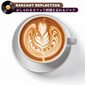 Download track Some Coffee And Some Books Radiant Reflection