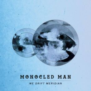 Download track We Drift Meridian Monocled ManEmilia Martensson