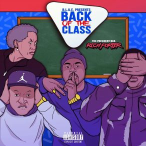 Download track Back Of The Class The President Bka Rich Porter