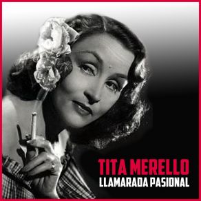 Download track Llamarada Pasional Tita Merello