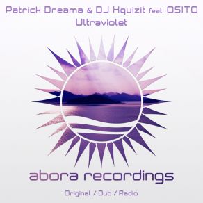 Download track Ultraviolet (Radio Edit) DJ Xquizit, Patrick Dreama, Osito