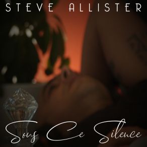 Download track Sous Ce Silence Steve Allister