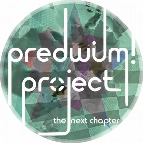 Download track The Next Chapter (Edit) PredWilM! Project