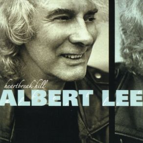 Download track Heartbreak Hill Albert Lee