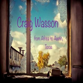 Download track Wild Life (Redux) Craig Wasson