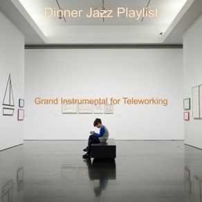 Download track Stylish Mood For Working From Home Dinner Jazz Playlist