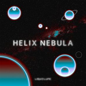 Download track Helix Nebula Liquid Lume