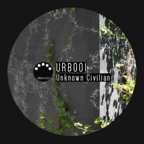 Download track A2 [URB001] (Original Mix) Unknown Civilian