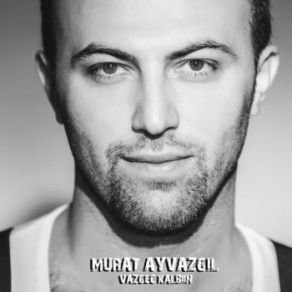 Download track Vazgeç Kalbim Murat Ayvazgil