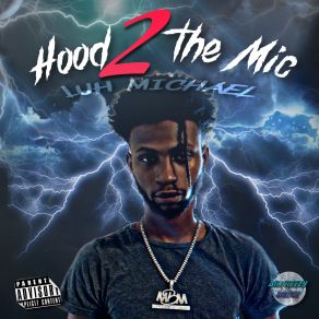 Download track Hood 2 The Mic (Intro) Luh MichaelTrials