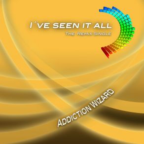 Download track I've Seen It All (Club Remix) Addiction WizardDiva Rox