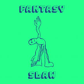 Download track Fantasy (Extended Mix) Slaw