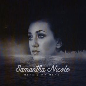 Download track Here's My Heart Samantha Nicole