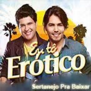 Download track Eu Tô Erótico Fabinho E Rodolfo