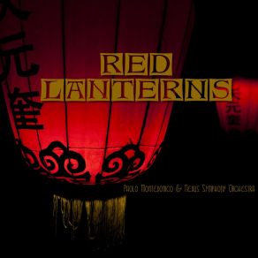 Download track Red Lanterns (Miki Chen Lin Version) Nexus Symphony Orchestra