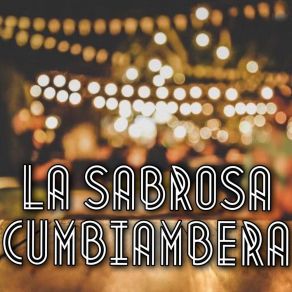 Download track La Canoa Ranchaa La Sabrosa Cumbiambera