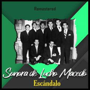 Download track La Sigo Queriendo (Remastered) Sonora De Lucho Macedo
