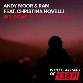 Download track All Gone (RAM Uplifting Mix) Andy Moor, Christina Novelli