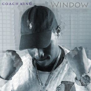 Download track Window (Radio Edit) Coach King