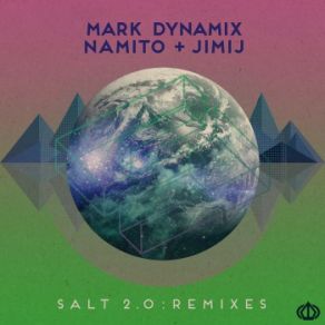 Download track Salt 2.0 (Real Dreamers Remix) Namito, JimiJ, Mark DynamixReal Dreamers