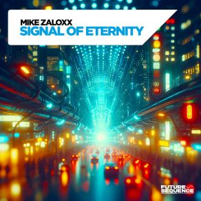 Download track Signal Of Eternity Mike Zaloxx