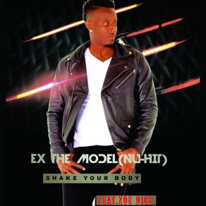 Download track Shake Your Body Ex The Model (Nu-Hit)Zoe Dice