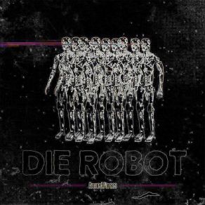 Download track Armed Forces Die Robot