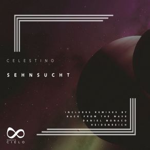 Download track Sehnsucht (Daniel Monaco Remix) CelestinoDaniel Monaco